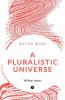 A Pluralistic Universe : Hibbert Lectures At Manchester College On The Present Situation In Philosophy