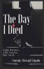The Day I Died : Eight Writers Nine Stories One Novel