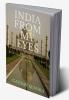 India from my eyes : Incredible India from Gaurav's eyes