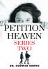 PETITION HEAVEN SERIES TWO : GET QUICK ANSWERS TO PRAYERS