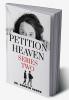 PETITION HEAVEN SERIES TWO : GET QUICK ANSWERS TO PRAYERS