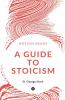 A Guide To Stoicism