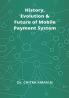 History Evolution &amp;amp; Future of Mobile Payment System