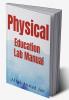 PHYSICAL education lab : Lab manual with new rules and regulations