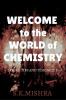 Welcome To The World Of Chemistry: Physical Chemistry Part 1