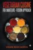 Vegetarian Cuisine for Amateurs - Fusion Approach