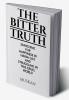 the bitter truth : searching for happiness in harsh life and in this cruel world