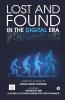 Lost And Found In The Digital Era