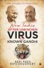 New India After Unknown Virus And Known Gandhi : Non-Violence Vs Tiger Force