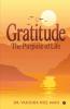 Gratitude: The Purpose Of Life