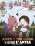 Aiuta il tuo drago a gestire l'ansia: (Help Your Dragon Deal With Anxiety) Una simpatica storia per bambini per insegnare loro a gestire l'ansia la ... e la paura.: 22 (My Dragon Books Italiano)