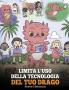 Limita l'uso della tecnologia del tuo drago: Aiuta il tuo drago a limitare il tempo passato davanti allo schermo. Una simpatica storia per bambini ... tecnologici.: 30 (My Dragon Books Italiano)