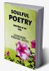 SOULFUL POETRY : EMOTIONS OF MY SOUL