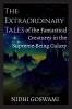 The Extraordinary Tales of the Fantastical Creatures of the Supreme Being Galaxy