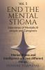 End The Mental Stigma - Interviews Of Mentally Ill People And Caregivers: Mental Illness And Intelligence Are Two Different Things