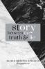 Story Between The Truth And Lie: A Journey