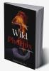 Wild phoenix : A collection of poems