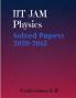 Iit Jam Physics : Solved Papers 2020-2015