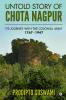 Untold Story Of Chota Nagpur : Its Journey With The Colonial Army: 1767- 1947