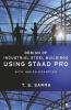 Design Of Industrial Steel Buildings Using Staad Pro: With Indian Examples