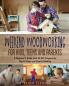 Weekend Woodworking For Kids Teens and Parents