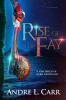 Rise of the Fay: A new breed of hero redefined: 1