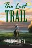 The Last Trail (Annotated Large Print)