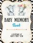 Baby Memory Book: Baby Memory Book: Special Memories Gift First Year Keepsake Scrapbook Attach Photos Write And Record Moments Journal