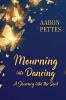 Mourning into Dancing