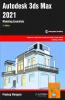 Autodesk 3Ds Max 2021 Modeling Essentials 3Rd Edition