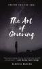 The Art Of Grieving Poetry For The Soul