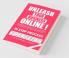 Unleash Your Business Online!: 15 Step Process To Unleash Your Business Online!