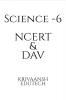 Science -6 NCERT &amp; DAV