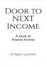 Door to NEXT Income : A route to Passive Income