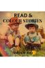 READ & COLOUR STORIES