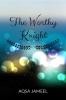 THE WORTHY KNIGHT