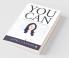 You Can: “Create A Life You Can Be Proud Of”