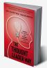 The Thought Leader Way : Leading Your Business with Thought Leadership in an Altered World