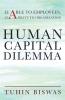 Human Capital Dilemma : Liable To Employees Liability To Organization