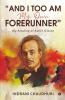 “And I Too Am My Own Forerunner”: My Reading Of Kahlil Gibran