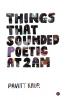 Things That Sounded Poetic At 2 Am