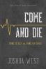 Come and Die