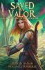 Saved By Valor: A Kurtherian Gambit Series: 7 (Reclaiming Honor)