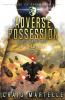Adverse Possession: A Space Opera Adventure Legal Thriller: 10 (Judge Jury Executioner)