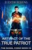 Artifact Of The True Patriot: An Urban Fantasy Action Adventure: 3 (The Daniel Codex)