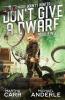 Don't Give a Dwarf