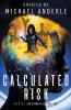 Calculated Risk: 2 (P.I.V.O.T. Lab Chronicles)
