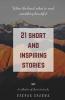 21 Short And Inspiring Stories : When The Heart Aches To Read Something Beautiful