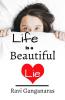 Life Is A Beautiful Lie