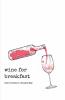 Wine For Breakfast